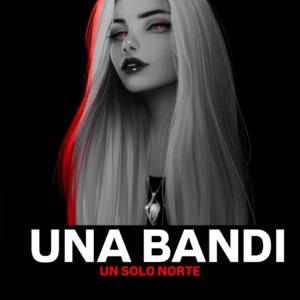 UNA BANDI (feat. LA EXPLOSIVA, HAMELYN & REX THE BAD DOLL) - Single