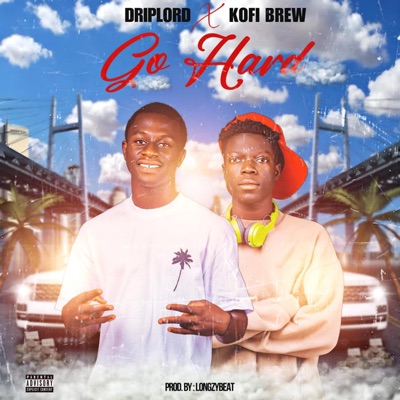 Go hard (feat. Kofi brew) - Single