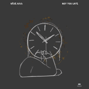 Not Too Late - Krue Kidd