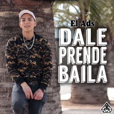 Dale, Prende, Baila - Single