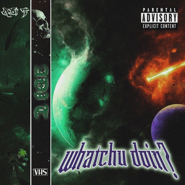 WHATCHU DOIN? - Single