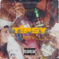 Tipsy (feat. Lil Goofy) - Single - Rbtv