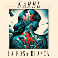 La Rosa Blanca - Single - Narel