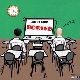 Boring (feat. Limmz) Lynx