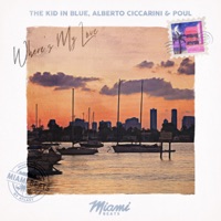 Where's My Love - Single - The kid in blue, Alberto Ciccarini & Poul