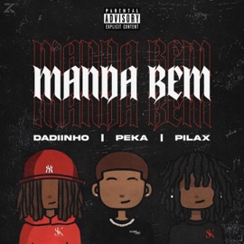 MANDA BEM (feat. Dj peka & Pilax) Dadiinho