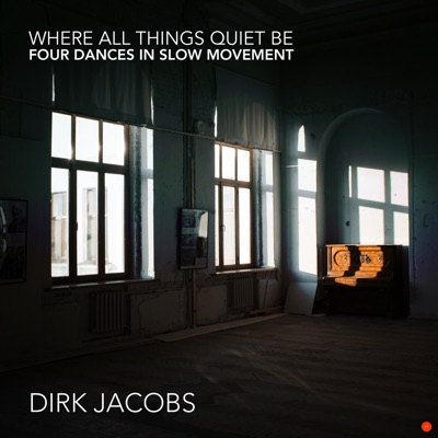 Where All Things Quiet Be: Four Dances in Slow Movement