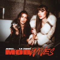 Mob Wives - Single - JEDET, Xema Fuentes & La Zowi