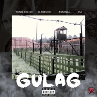 GULAG (feat. D.French, Ar$enal & ¥M) - Single - Yung Breeze