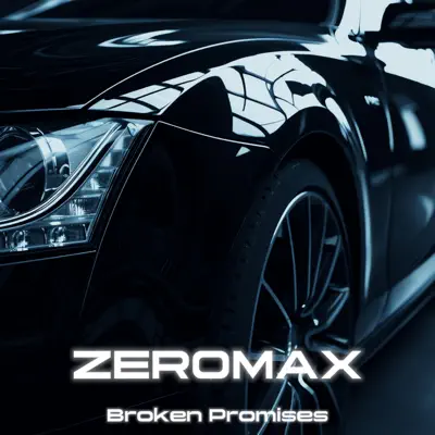 Listen to Broken Promises - Single by ZEROMAX MUSIC
