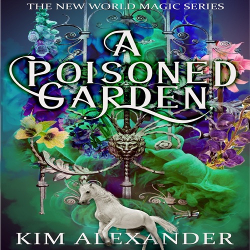 A Poisoned Garden: New World Magic, Book 4 (Unabridged) cover