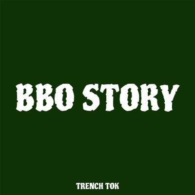 Trench Tok - Bbo Story