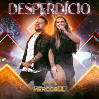 DESPERDÍCIO — BANDA MERCOSUL