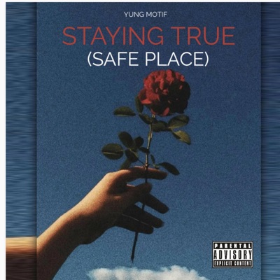 STAYING TRUE (Safe Place) - Single