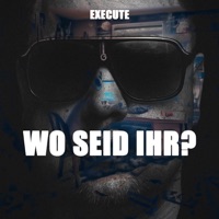 Wo seid ihr? - Single - Execute