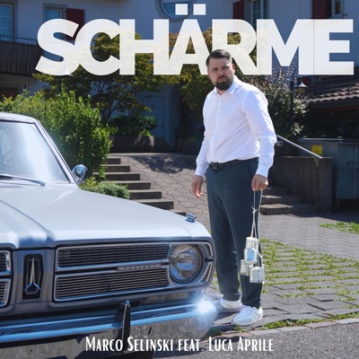 Schärme  (feat. . Luca Aprile) - Single