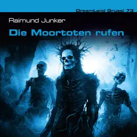 Dreamland Grusel, Folge 73: Die Moortoten rufen