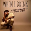 Icon When I Drink (Remix) - Single
