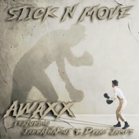 Stick N Move (feat. JabbaThaKut & Dylan James) - Single - Awaxx