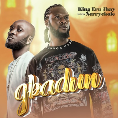 Gbadun (feat. Nerryckole) - Single