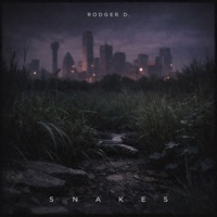SNAKES - Single - Rodger D.