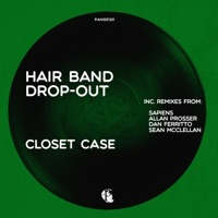 Closet Case - Hair Band Drop-Out, Sapiens & Sean McClellan