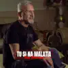 TU SI NA MALATIA