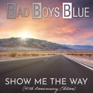 Show me the way (40th Anniversary Edition) - Single