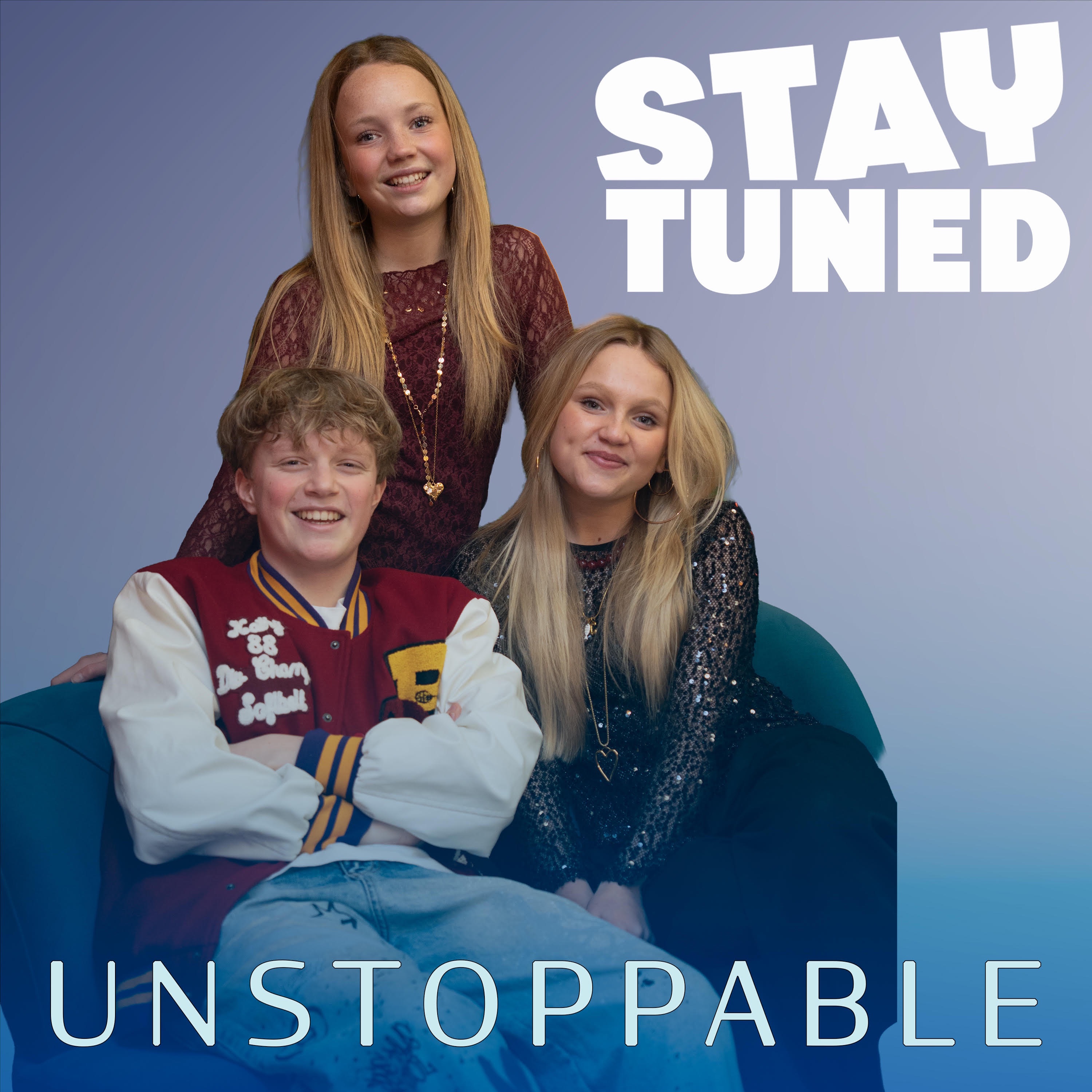 Stay Tuned - Unstoppable