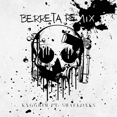 Beretta (feat. Shafloxks) [Remix] - Single