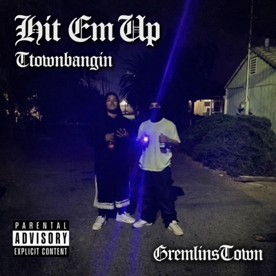 Hit Em Up (feat. TTownBangin) - Single