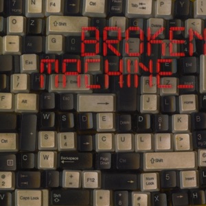 BROKEN_MACHINE_ - EP