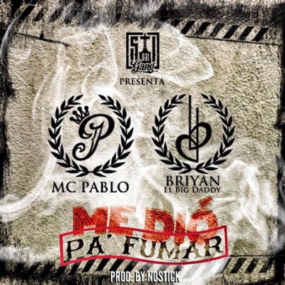 ME DIO PA ' FUMAR (feat. Mc Pablo) - Single
