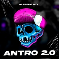 Antro 2.0 - Single - Alfredo Mix