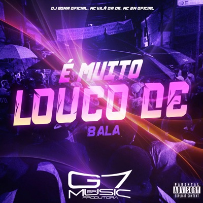 É Muito Louco de Bala - Single