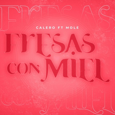 Fresas Con Miel (feat. Mole) - Single