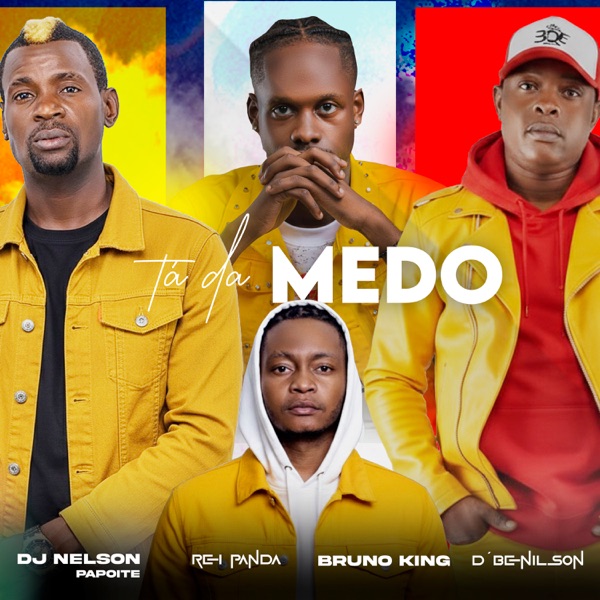Tá da Medo (feat. Rei Panda, D Benilson & Bruno King)