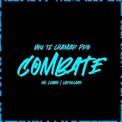 Vou Te Chamar Pro Combate - Single