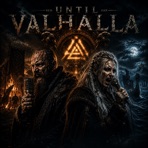 UNTIL VALHALLA | Viking Song - Single