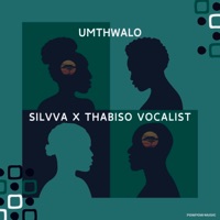 Umthwalo - Single - Silvva & Thabiso Vocalist
