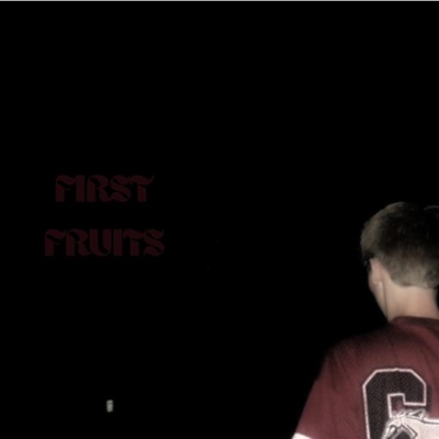 FIRST FRUITS - Single