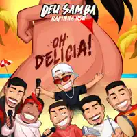 Oh Delicia — Deu Samba Rafinha Rsq