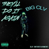 THEY'LL DO IT AGAIN - Single - Big CLV