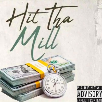 Hit Tha Mill (feat. Young Humble & Gohn Joggin) - Single