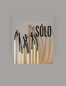 Escucha a SÓLO, mira vídeos musicales, lee la biografía, consulta fechas de giras y mucho más.
