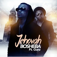 Jehovah (feat. Guru) - Single - Bosheba