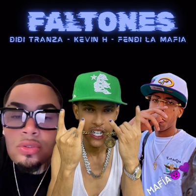 Faltones (feat. Fendi la mafia & Didi Tranza) - Single