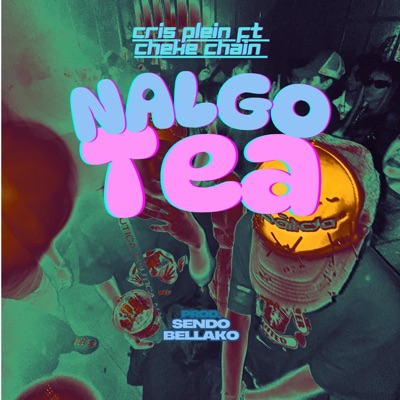 Nalgotea (feat. Cheek E chain & Sendo bellako) - Single
