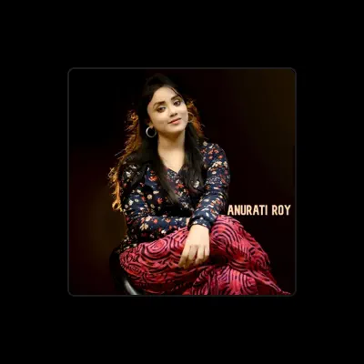 Listen to Anurati Roy, watch music videos, read bio, see tour dates & more!