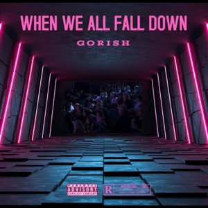 When We All Fall Down